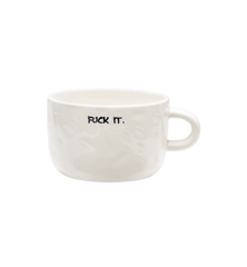 Fuck It Cappuccino Mug