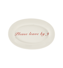 Please Leave By 9 Serving Platter