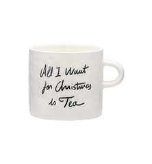 All I Want Is Tea Mug