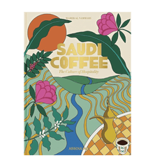 Saudi Coffee: The Culture Of Hospitality Book